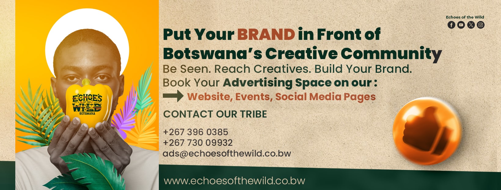 Put your brand in front of Botswana’s creative community. Book Echoes of the Wild advertising space.